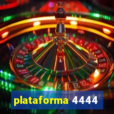 plataforma 4444